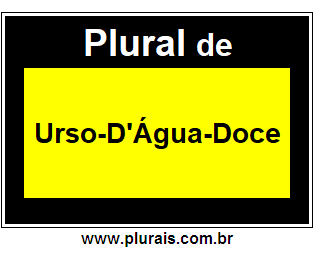 Plural de Urso-D'Água-Doce