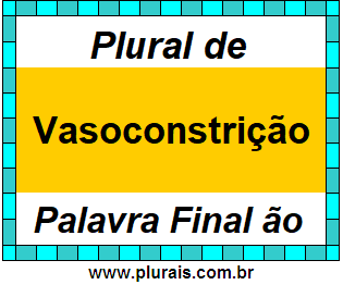 Plural de Vasoconstrição