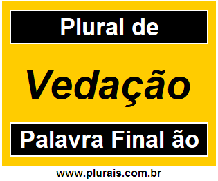 Plural de Vedação