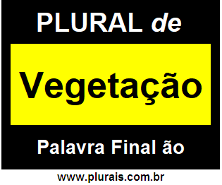 Plural de Vegetação