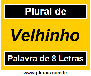 Plural de Velhinho