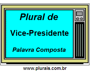 Plural de Vice-Presidente