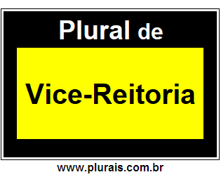 Plural de Vice-Reitoria