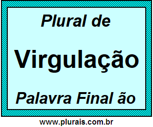 Plural de Virgulação