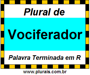 Plural de Vociferador