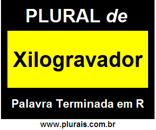 Plural de Xilogravador