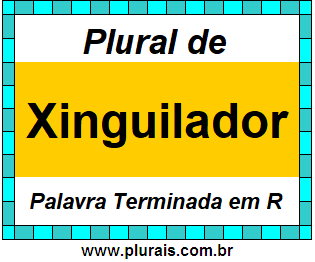 Plural de Xinguilador